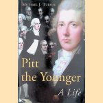 Pitt the Younger: A Life door Michael J. Turner