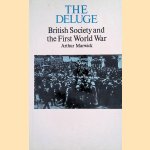 The Deluge: British Society and the First World War door Arthur Marwick