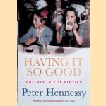 Having It So Good: Britain in the Fifties
Peter Hennessy
€ 12,50