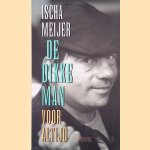 De Dikke Man Voor Altijd door Ischa Meijer