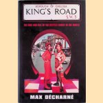 King's Road: The Rise and Fall of the Hippest Street in the World door Max Décharné