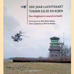 100 Jaar luchtvaart tussen Gilze en Rijen
Erwin van Loo e.a.
€ 15,00