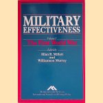 Military Effectiveness. Volume 1: The First World War door Allan R. Millett e.a.