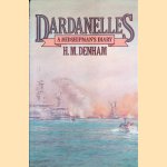 Dardanelles: A Midshipman's Diary, 1915-16 door H.M. Denham