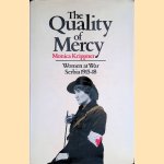 Quality of Mercy. Women at War: Serbia 1915-18 door Monica Krippner