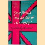 Great Britain and the War of 1914-1918 door E.L. Woodward