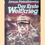 Der Erste Weltkrieg door Janusz Piekalkiewicz