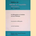 Die Bibliographien zur Geschichte des Ersten Weltkrieges. Literaturbericht und Bibliographie door Max Gunzenhäuser