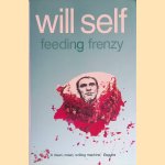 Feeding Frenzy door Will Self