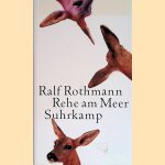 Rehe am Meer door Ralf Rothmann