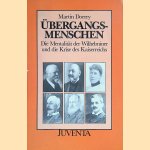 Übergangsmenschen. Die Mentalität der Wilhelminer und die Krise des Kaiserreichs door Martin Doerry