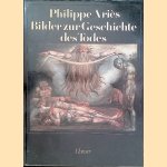 Bilder zur Geschichte des Todes
Philippe Ariès
€ 8,00