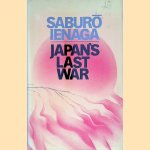 Japan's Last War: World War II and the Japanese, 1931-1945 door Saburo Ienaga