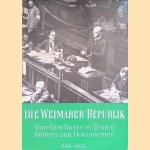 Die Weimarer Republik Ihre Geschichte in Texten Bildern und Dokumenten 1918-1933 door F.A. Krummacher e.a.