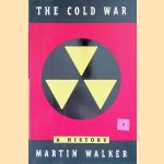 The Cold War: A History door Martin Walker