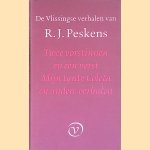 De Vlissingse verhalen: Twee vorstinnen en een vorst; Mijn tante Coletta; Verspreide verhalen; Ongebundeld werk door R.J. Peskens