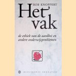 Het vak. De ethiek van de aardbei en andere onderwijsproblemen door Rob Knoppert