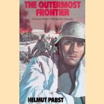 Outermost Frontier: German Soldier in the Russian Campaign door Helmut Pabst