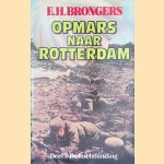 Opmars naar Rotterdam. Deel 1: De luchtlanding door E.H. Brongers