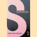 Superlul *GESIGNEERD* door Henk van Straten