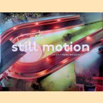 Still Motion. Lyric Reflections on Urbanism door Hans Wilschut e.a.