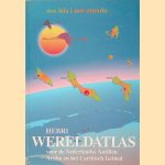 Nos isla inos mundu. Hebri wereldatlas voor de Nederlandse Antillen, Aruba en het Caribisch Gebied door H. de Jong e.a.