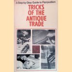 Tricks of the Antique Trade. A Step-By-Step Guide to Renovation door Tony Curtis e.a.