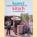 Tussen kunst en kitsch: 101 ontdekkingen
Kiki Alpherts e.a.
€ 8,00