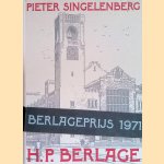 H.P. Berlage. Idea and Style. The Quest for Modern Architecture door Pieter Singelenberg