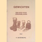 Gewichten. Een gids voor verzamelaars door K. Rozenburg