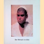 Der Mensch im Bild. Aus der Sammlung von Joachim Schlotterbeck door Beate Reese