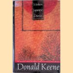 Modern Japanese Diaries: The Japanese at Home and Abroad As Revealed Through Their Diaries door Donald Keene