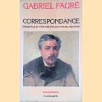 Correspondance. Présentée et Annotée par Jean-Michel Nectoux
Gabriel Fauré
€ 12,50