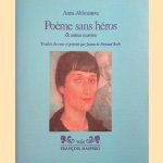 Poèmes sans héros & autres oeuvres
Anna Akhmatova
€ 15,00