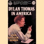 Dylan Thomas in America door John Malcolm Brinnin