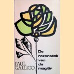 De rozenstok van de magiër door Paul
Gallico Gallico