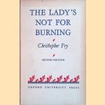 The lady's not for burning. A comedy door Christopher Fry