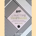 De parttime vegetariër. Afwisselende recepten - met af en toe wat vis of vlees
Nicola Graimes
€ 8,00