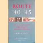 Route '40 - '45: Een reis langs het Nederlandse oorlogsverleden door Jeroen Wielaert