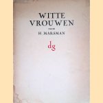 Witte vrouwen door H. Marsman