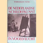 De Nederlandse schilderkunst in vogelvlucht door Cornelis Veth