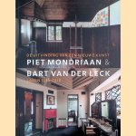 Piet Mondriaan & Bart Van der Leck. De uitvinding van een Nieuwe Kunst: Laren 1916-1918 door Hans Janssen