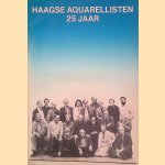 Haagse aquarellisten 25 jaar door John Sillevis