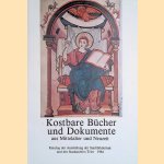 Kostbare Bücher und Dokumente aus Mittelalter und Neuzeit door Walter - a.o. Blankenburg