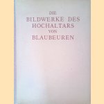 Die Bildwerke des Hochaltars von Blaubeuren. Zehn farbige Wiedergaben
Julius Baum
€ 8,00