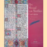 Het Missaal van Matthias Corvinus en de Renaissance in Hongarije door Jean-M. Horemans