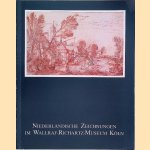 Niederländische Zeichnungen im Wallraf-Richartz-Museum Köln door Hella Robels