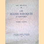 Ars Belica III: Les églises baroques d'Anvers door Hubert Colleye