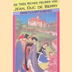 De Très Riches Heures van Jean, Duc de Berry. Briefkaartenboek door diverse auteurs