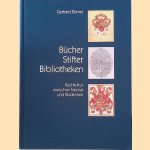 Bücher, Stifter, Bibliotheken. Buchkultur zwischen Neckar und Bodensee door Gerhard Römer